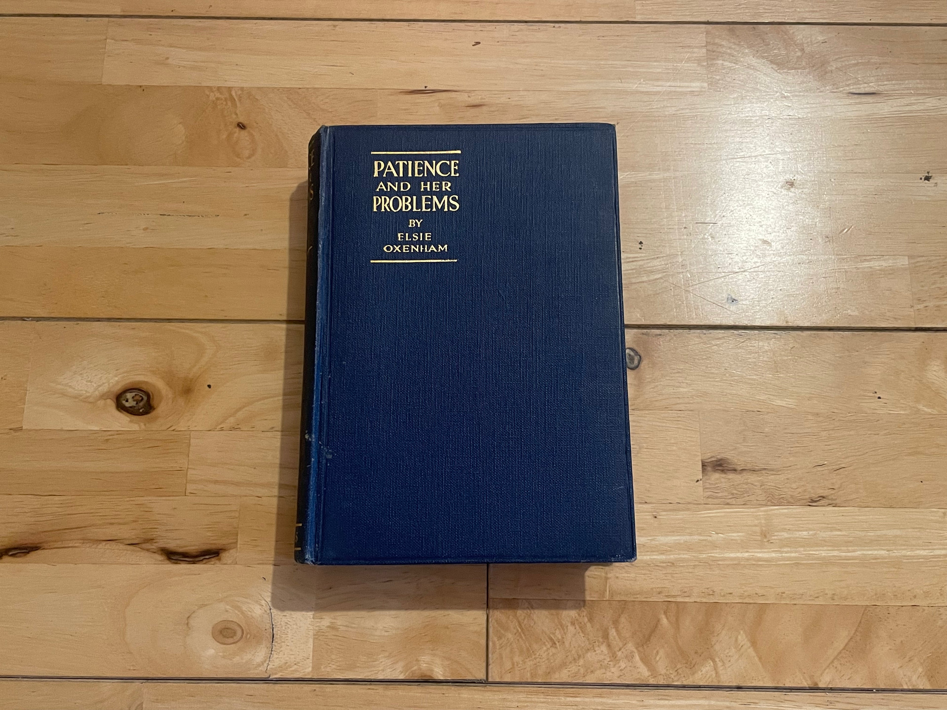 Patient And His Problem - Elsie Oxenham
