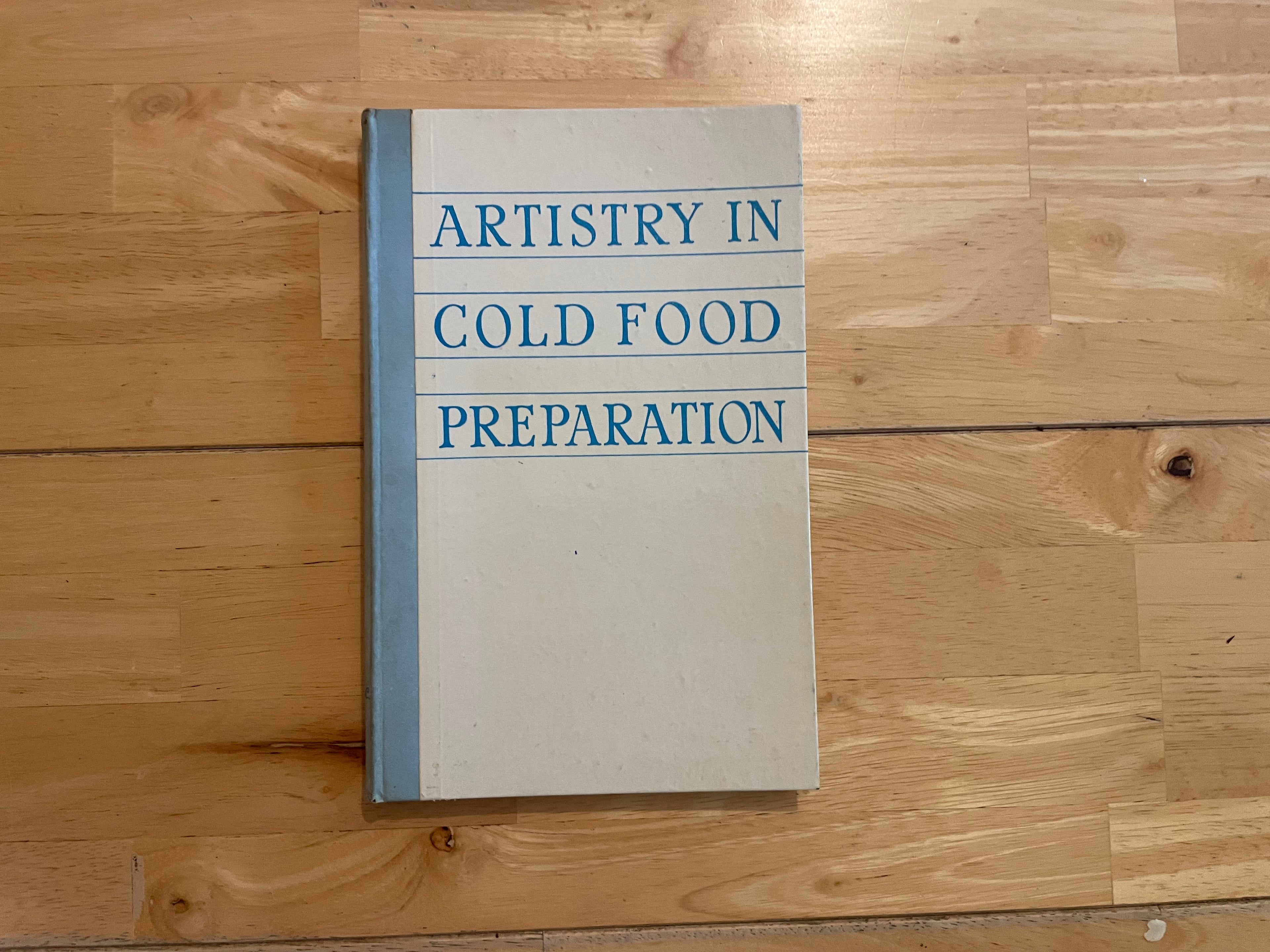 Artistry Of Cold Food Preparation