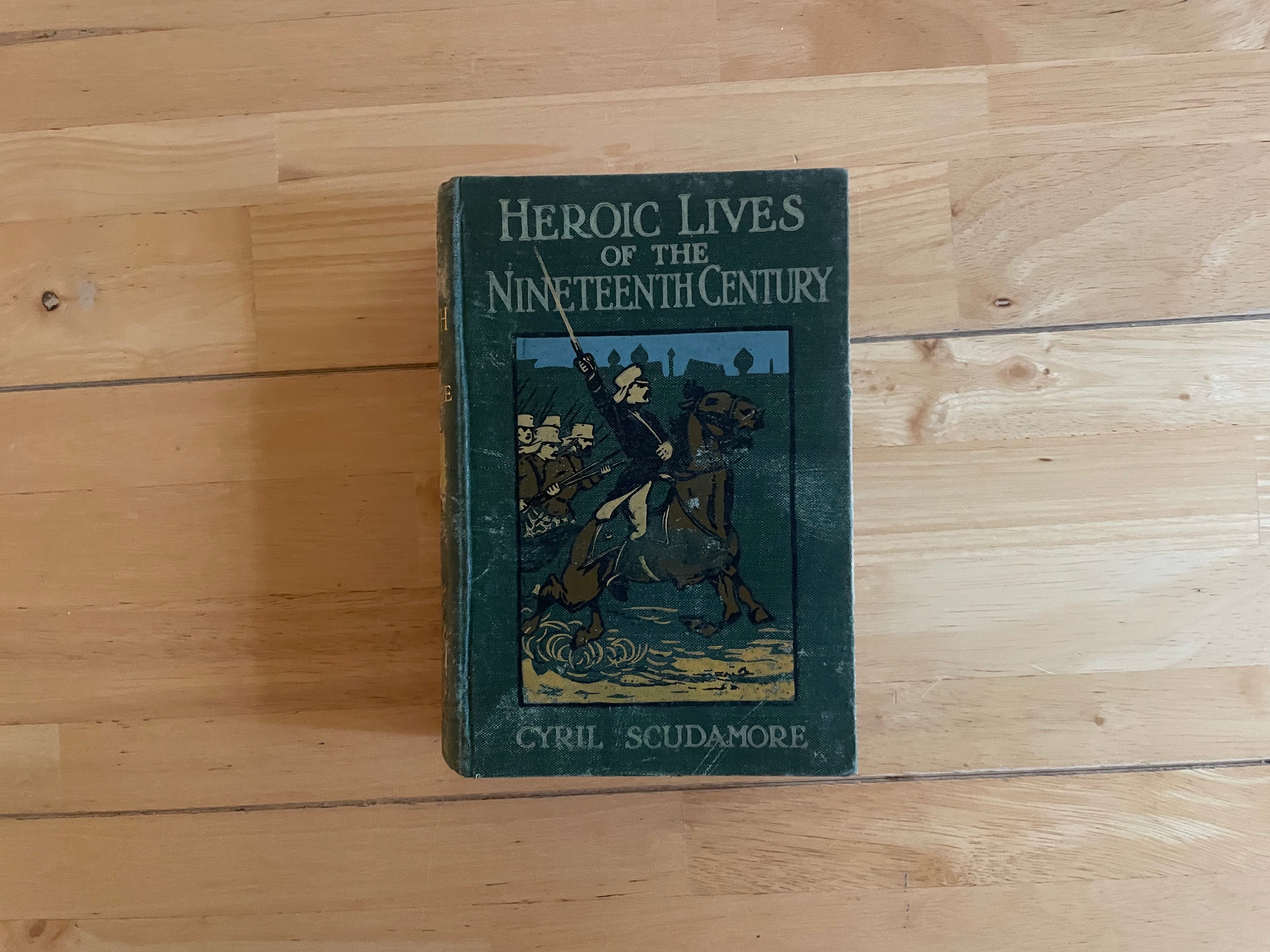 Heroic Lives Of The Nineteenth Century